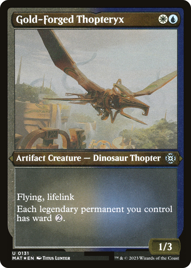 Gold-Forged Thopteryx - Uncommon Artifact Creature — Dinosaur Thopter card from March of the Machine: The Aftermath